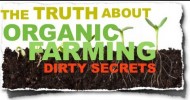 The Truth About Organic Farming – Dirty Secrets