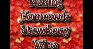 How To Make EastCoastPrepper’s Strawberry Wine