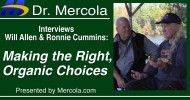 Organic Farming Discussion with Dr. Mercola, Will Allen and Ronnie Cummins